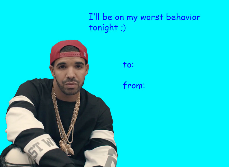 thiscouldvebeenanartblog:  because there weren’t enough drake themed valentines