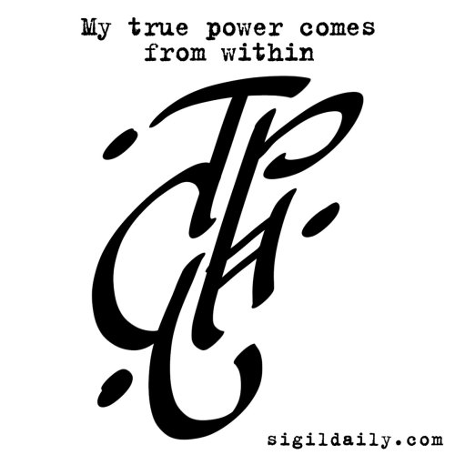 New Sigil: “My true power comes from within” It’s easy to forget just how powerful we are. Every sto