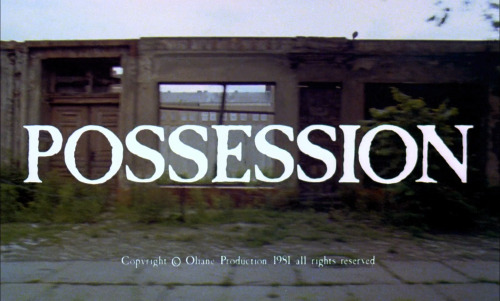 Possession (Andrzej Żuławski, 1981)