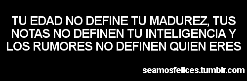 seamosfelices:  Sigue a SeamosFelices y Aunquenotepuedover para mas frases :3