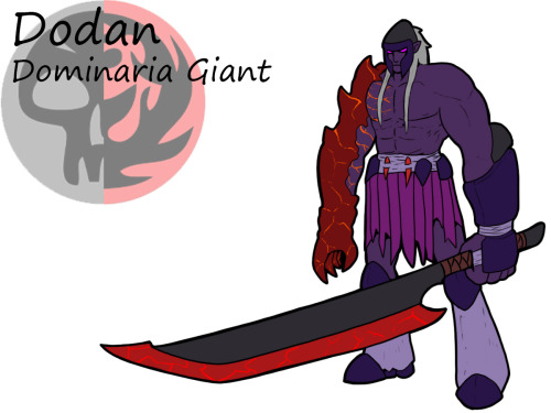 Dodan, Goliath of DreadflameOnce a volunteer soldier during the Brothers’ War, a critical injury for