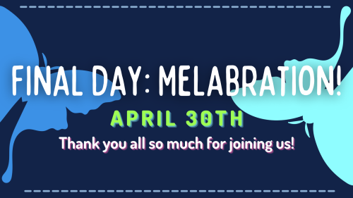 [ID: a banner announcing the final day of melanie month 2021, “melabration.” the background is navy 