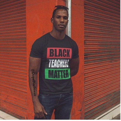 TAG a #BlackTeacher!!! ✊ Find #BlackTeachersMatter tees &amp; more RIGHT NOW on DopeBlackness. c