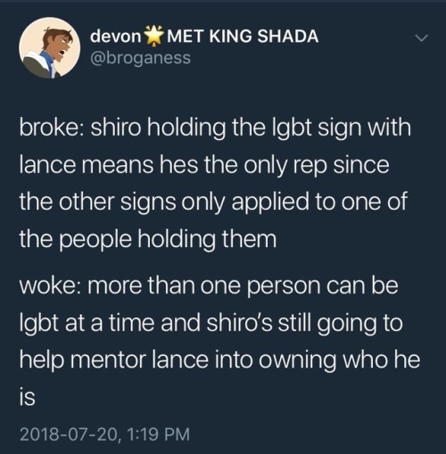 I’m so fucking ready for our gay icon Shiro to help Lance come to terms with his not straightness