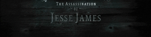 myniqqatotoro:  Favorite Cinematography of Every Year | 2007  The Assassination of