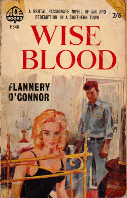 everythingsecondhand:Wise Blood, by Flannery O’Connor (Ace Books,1960). From a second-hand bookshop in Nottingham.