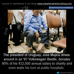 Faithinhumanityr:  Unbelievable-Facts:  The President Of Uruguay, Jose Mujica Drives