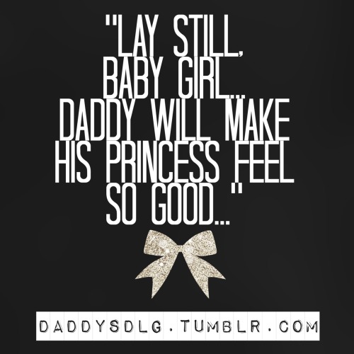 daddysdlg: But it’s too big, Daddy… More naughtiness on DaddysDLG.Tumblr.com