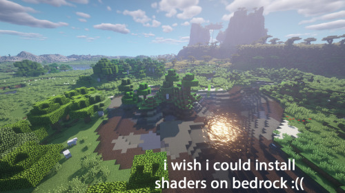 - i wish i could install shaders on bedrock :((Submitted by Anonymous 