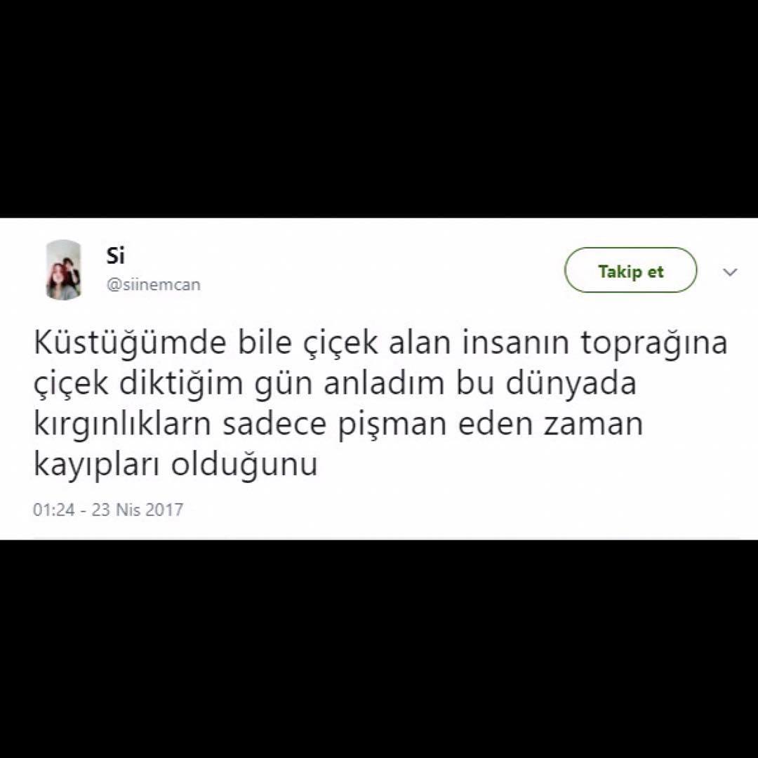 Küstüğümde bile çiçek alan...