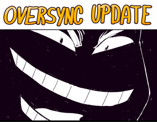 “WHAT DO YOU MEAN IT’S NOTHING!?”Oversync has updated! Check it out at the tapas.io link! (Scroll do