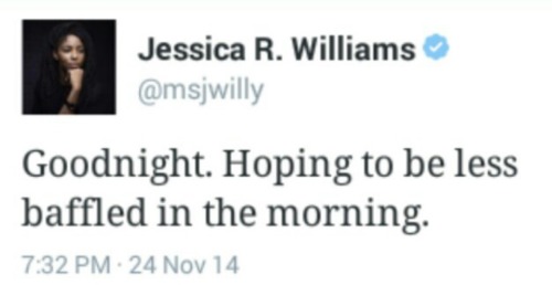 msjwilly:  darbystanchfields:  Jessica Williams responding to #NoIndictment for murderer Darren Wilson.  I stand by this. 