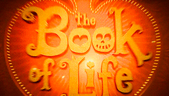 happyd00dle:  youareinllove:  The Book of Life - October 17, 2014. [x]  my movie of the year! 