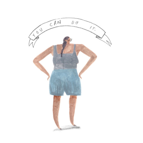 You Can Do ItIllustration by Natalie AdkinsShop / Website / Instagram / Facebook / Twitter