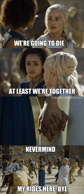 got-tyrion:  Daenerys was out.