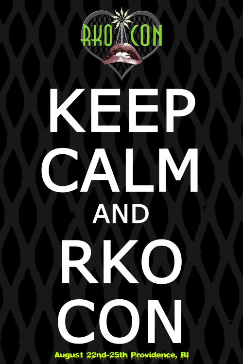 Keep calm and RKO Con