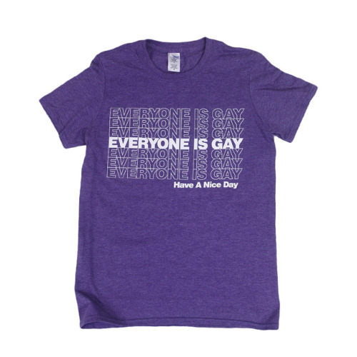 everyoneisgay: New Tees. New Sweatshirts.  New Tanks. New Pins.  BOOM.