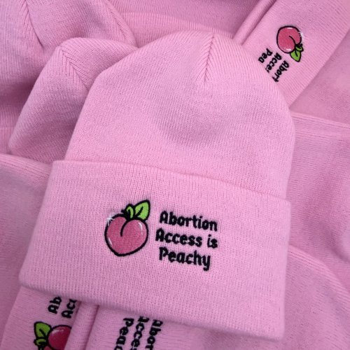 Abortion Access is Peachy I am so so excited to share some of the apparel I’ve been working on