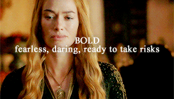 lady-arryn:cersei lannister + strengths and flaws(requested by coraleethroughthelookingglass)