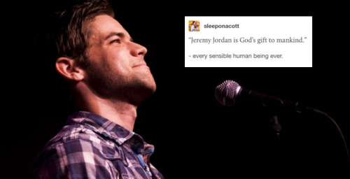jeremyjordan-am-i-right:Jeremy Jordan + text posts pt 3@ghosta-r