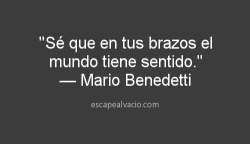 christophermono:  sahasim:  Escape al  Mi mundo tiene sentido por tu estas hay mi ale 