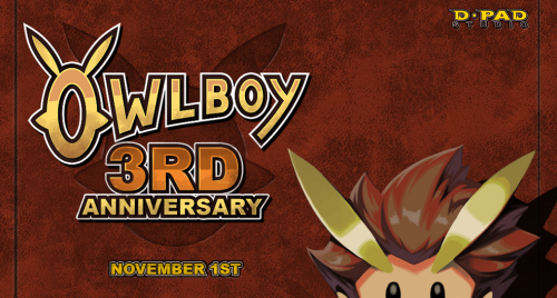 dpadstudio: Join us on Nov 1st for Owlboy’s 3rd Anniversary! We will be looking back at Otus&r