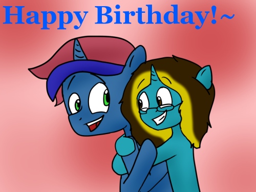 Happy Birthday!!!~ ((Technically it’s the mod’s birthday today but I wanted to wish them a happy birthday as well~ ^w^ Even though I couldn’t get your acutal B-Day present on time, this was the least I could give you~ Here’s to