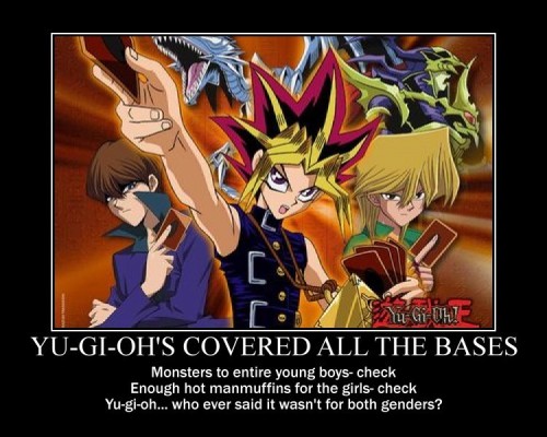 Found this on google images. Yu-Gi-Oh rocks! It covered all the bases with cool monsters and lots of