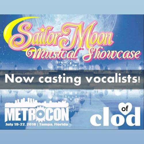 Seeking vocalists for Sailor Moon Live Musical Showcase at Metrocon in Tampa, FL. Seeking energetic,