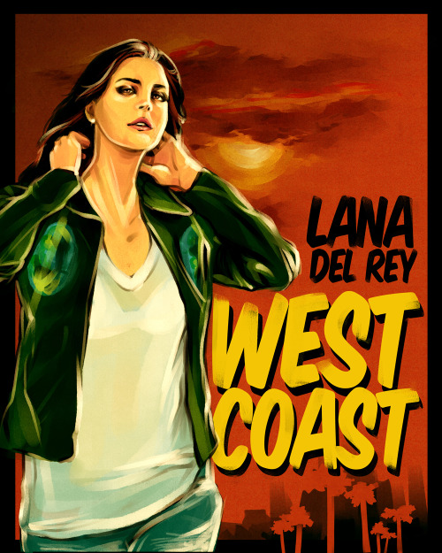 awake2long:Lana Del Rey - West Coast
