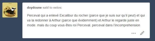 eeios:Perso j’attend plus Perceval qui utilise Excalibur que Captain America qui utilise Mjolnir dan