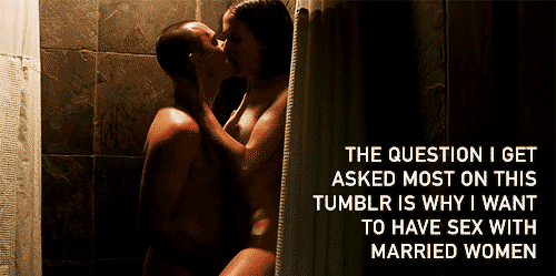                      Why I love fucking a married woman