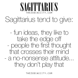 zodiaccity:  Sagittarius tend to give….