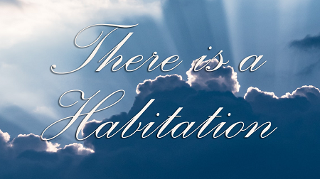 There Is A Habitation
