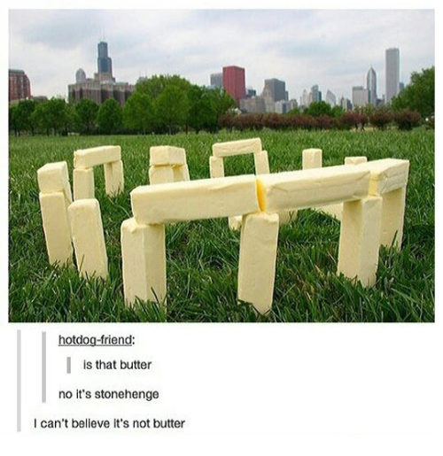 XXX srsfunny:  Are You Sure It’s Not Butter? photo