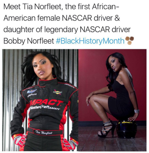 lagonegirl:  TIA NORFLEET - THE FIRST BLACK FEMALE NASCAR Driver Proudly racing as number 34, She carries on the tradition and legacy of the great African-American drivers to come before her. Tia Norfleet is making Black History and I’d like her to