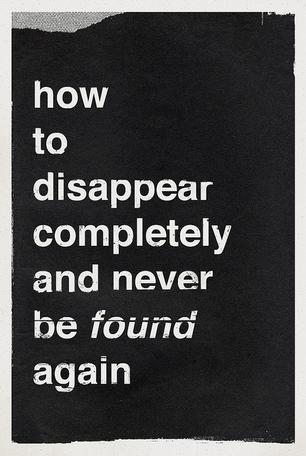 poetic-pics: How to disappear…