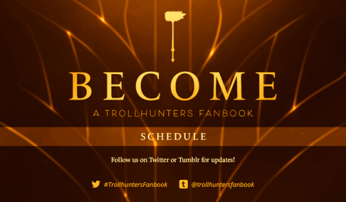 trollhuntersfanbook:SCHEDULE Announcement and open-call for contributorsJanuary 7 - February 4 Con