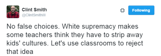 If you're a teacher of black students & you denigrate their culture then you shouldn't be in the classroom