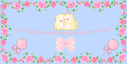 princesskittybear:  Be nice because being nice is hella rad! (/ ^3 ^)/ ❥ pixel srcs 