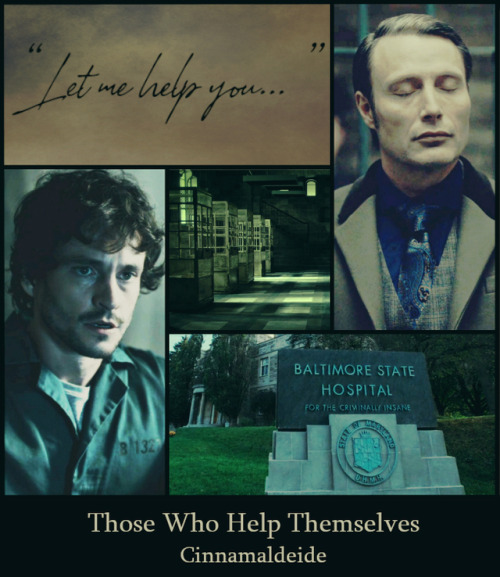 jadegreenworks:  cinnamaldeide:  Those who help themselves  Chapters: 1/1Fandom: Hannibal (TV)Rating