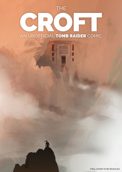 thecroftcomic:FIRST 6 PAGES OF THE CROFT COMIC revealed TOMMOROW TOMMOROW!