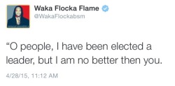 follypop:  arrogantly-modest:  omiedahomie:  american-radical:  Waka Flocka quoting Abu Bakr (ra)  Waka for president  🔥🔥🔥🔥🔥  This kid.