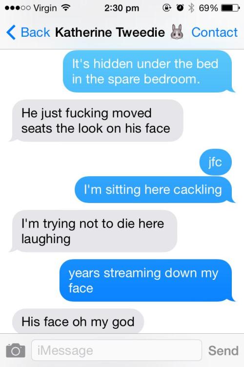 elocin-times-one:  thegirlwhocriedfoxface:  hostagesituation:  My friend had a guy sitting way too close to her on the bus and he was trying to read her text messages, so we damn well gave him something to read.  incredible.  i can see myself in this