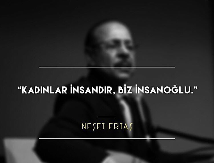 "KADINLAR İNSANDIR,BİZ...