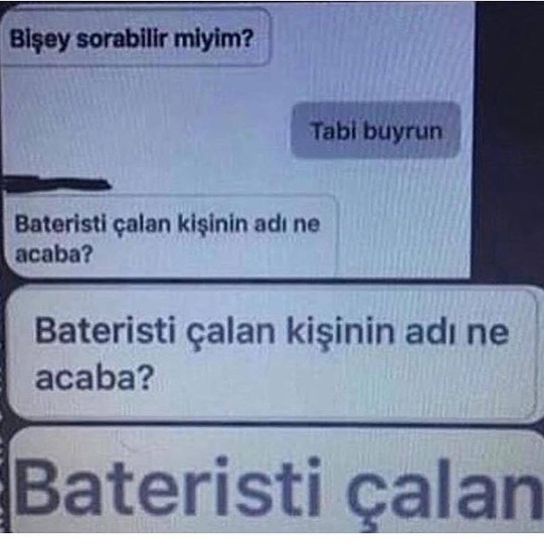 - Bişey sorabilir miyim?
+...