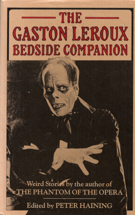 The Gaston Leroux Bedside Companion, Edited