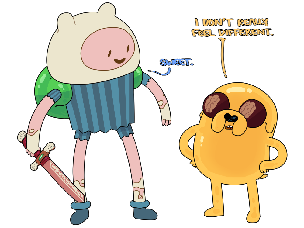 Finn the Human is become Finn the Finncake. Jake the Dog is become Jake the Jellybean?