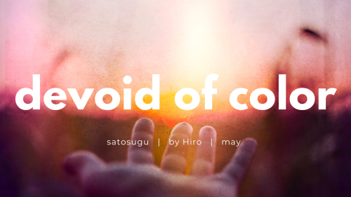 Devoid Of Color