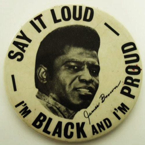 swagintherain:  “Say It Loud - I’m Black and Proud!” James Brown